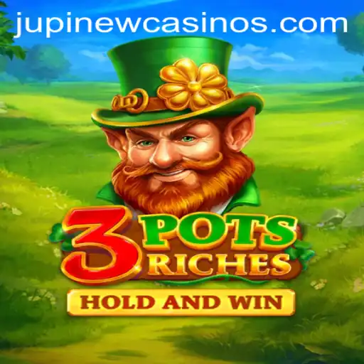 3potsRiches: Discover the Excitement at Jupi Casino