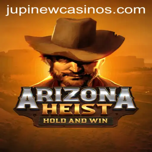 ArizonaHeist: Unveiling the Thrilling Heist Adventure at Jupi Casino
