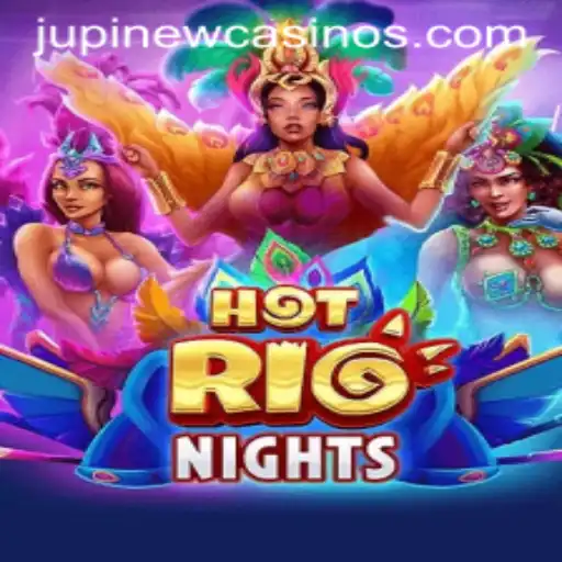 Dive into the Excitement of HotRioNights at Jupi Casino