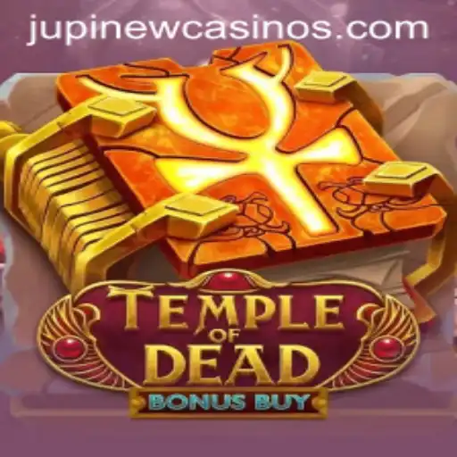 Temple of Dead Bonus Buy: A Mesmerizing Journey in the Realm of Jupi Casino
